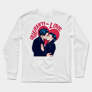 Quaranti-Love Long Sleeve T-Shirt